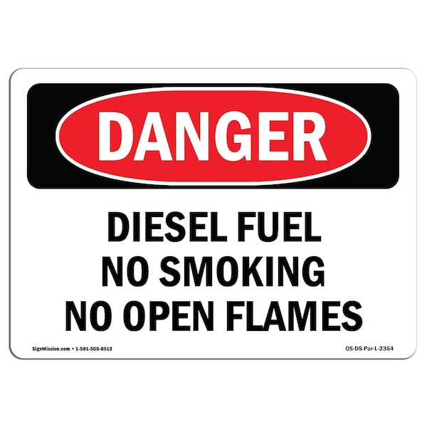 OSHA Sign, Diesel Fuel No Smoking No Open Flames, 24in X 18in Rigid Plastic, 18" W, 24" L, Landscape